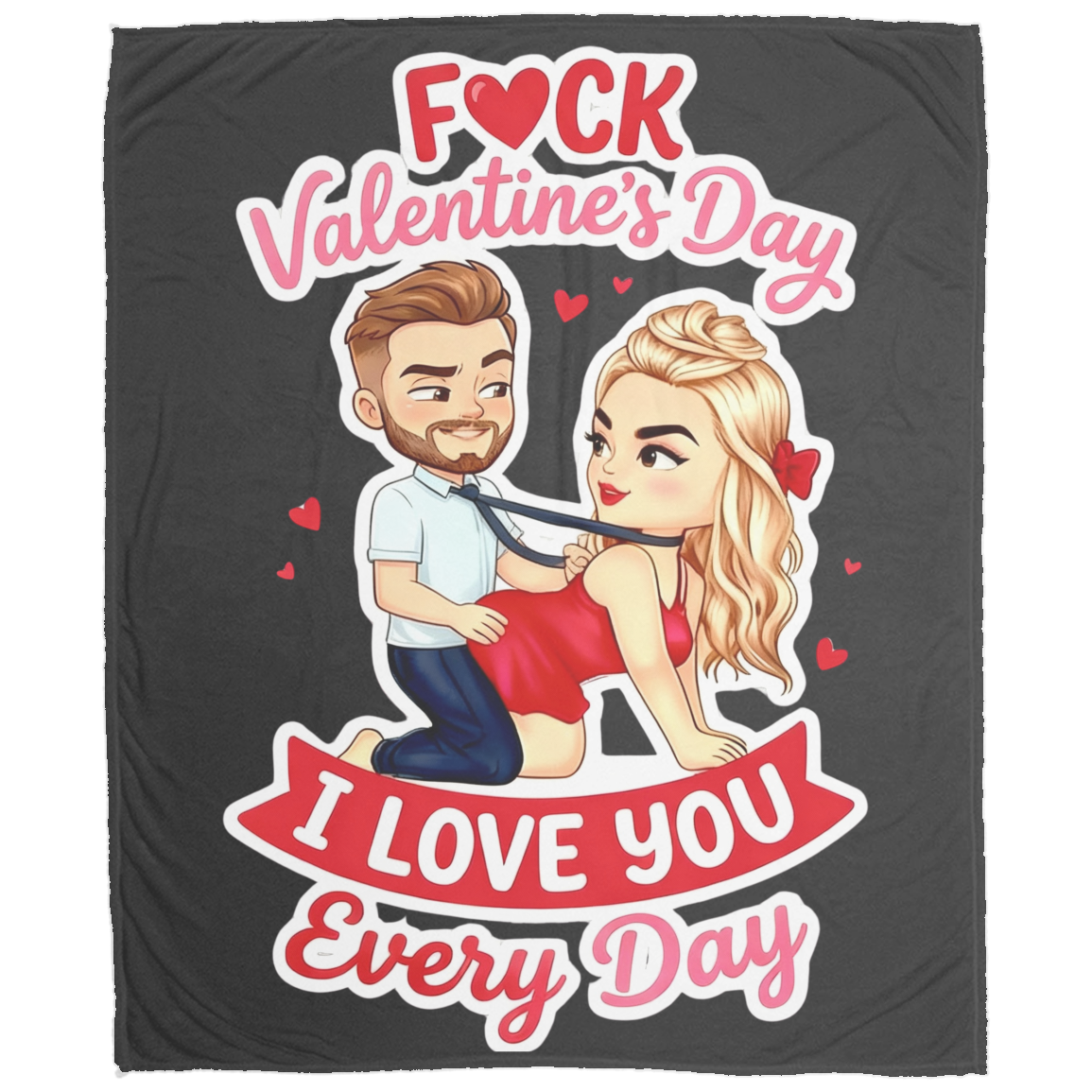 F*ck Valentine’s Day I Love You Blanket