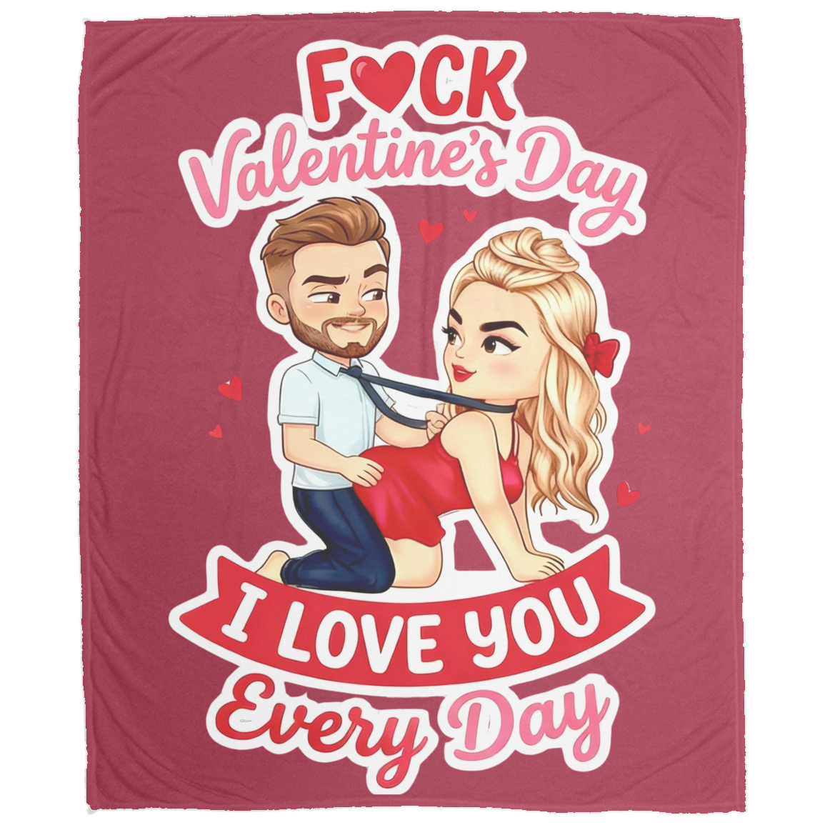 F*ck Valentine’s Day I Love You Blanket
